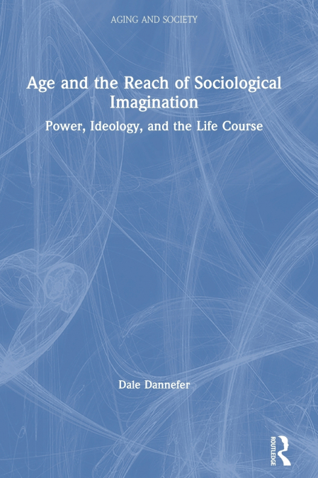 Age and the Reach of Sociological Imagination