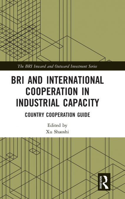 BRI and International Cooperation in Industrial Capacity