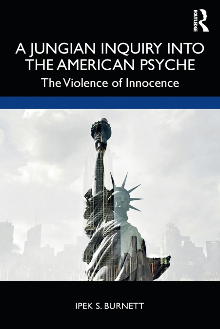 A Jungian Inquiry into the American Psyche