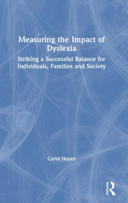 Measuring the Impact of Dyslexia