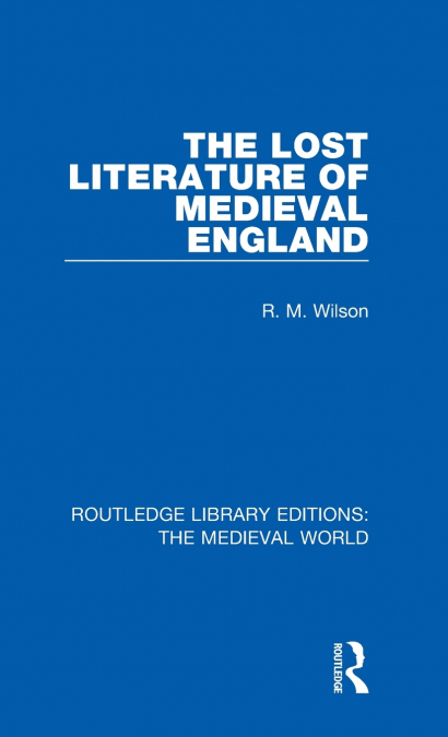 The Lost Literature of Medieval England