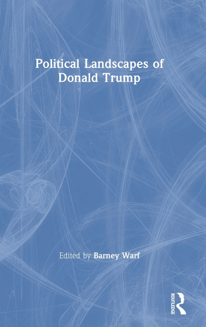 Political Landscapes of Donald Trump