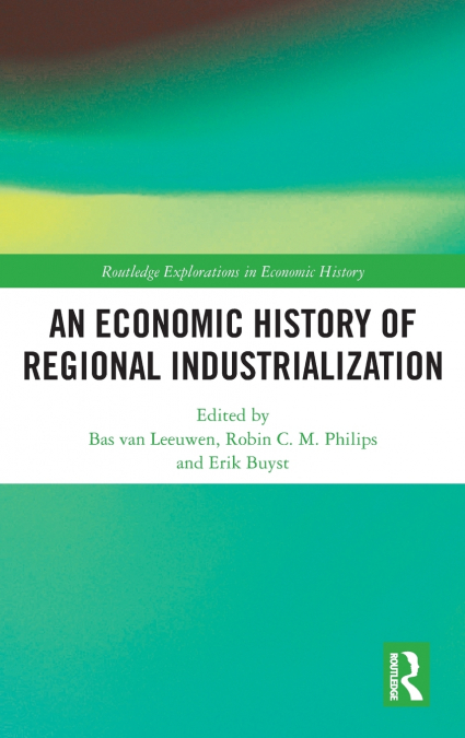 An Economic History of Regional Industrialization