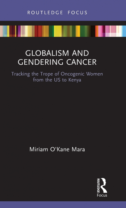 Globalism and Gendering Cancer