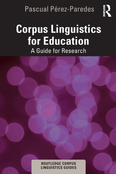 Corpus Linguistics for Education