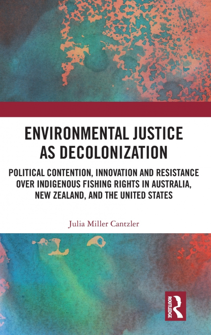 Environmental Justice as Decolonization