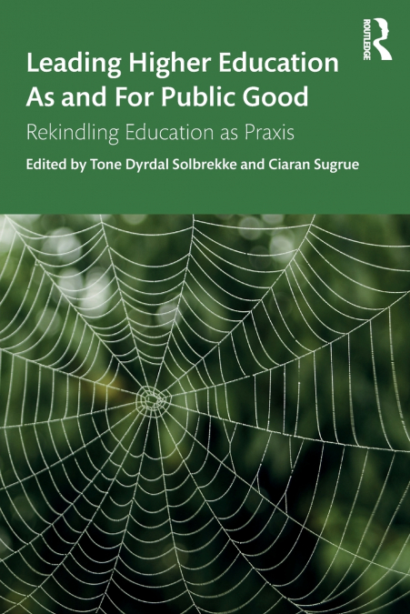 Leading Higher Education As and For Public Good