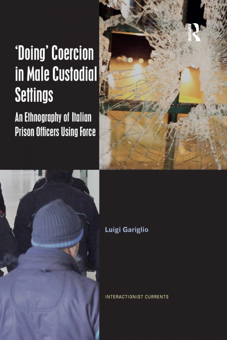 ’Doing’ Coercion in Male Custodial Settings