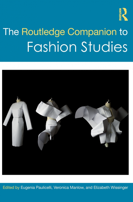The Routledge Companion to Fashion Studies