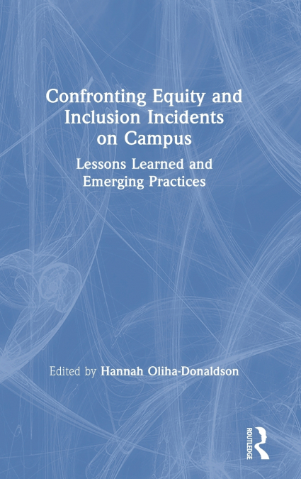 Confronting Equity and Inclusion Incidents on Campus