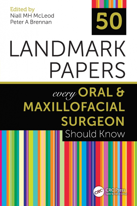 50 Landmark Papers every Oral and Maxillofacial Surgeon Should Know