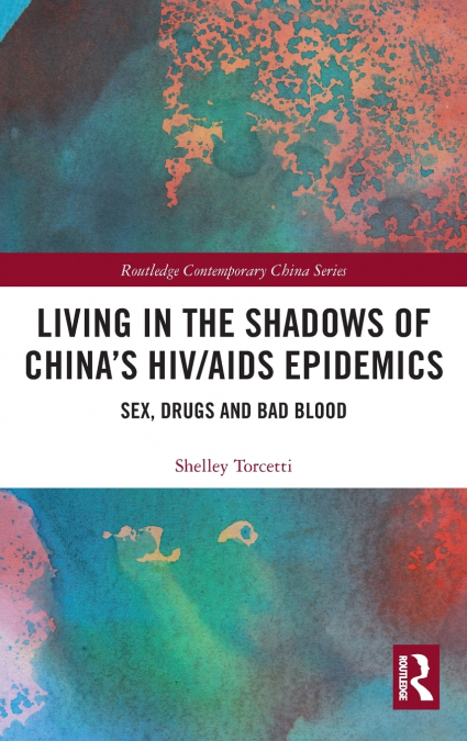Living in the Shadows of China’s HIV/AIDS Epidemics