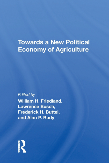 Towards A New Political Economy Of Agriculture