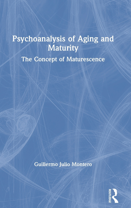 Psychoanalysis of Aging and Maturity