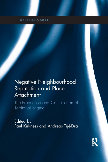 Negative Neighbourhood Reputation and Place Attachment