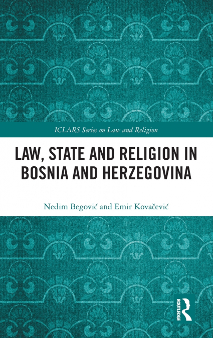 Law, State and Religion in Bosnia and Herzegovina