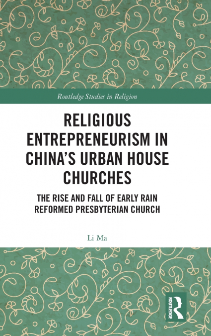 Religious Entrepreneurism in China’s Urban House Churches