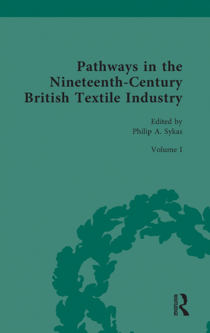 Pathways in the Nineteenth-Century British Textile Industry