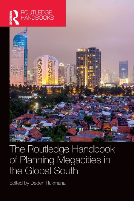 The Routledge Handbook of Planning Megacities in the Global South