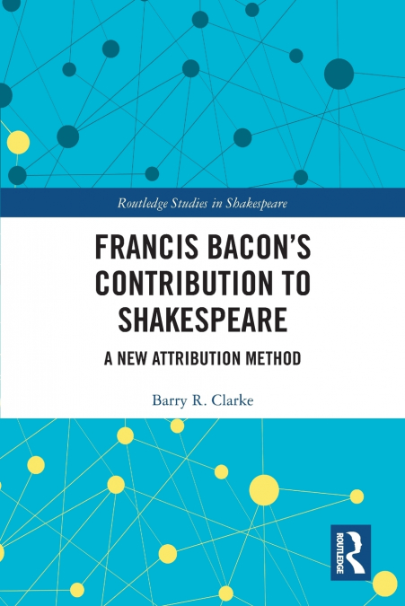 Francis Bacon’s Contribution to Shakespeare