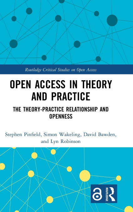Open Access in Theory and Practice