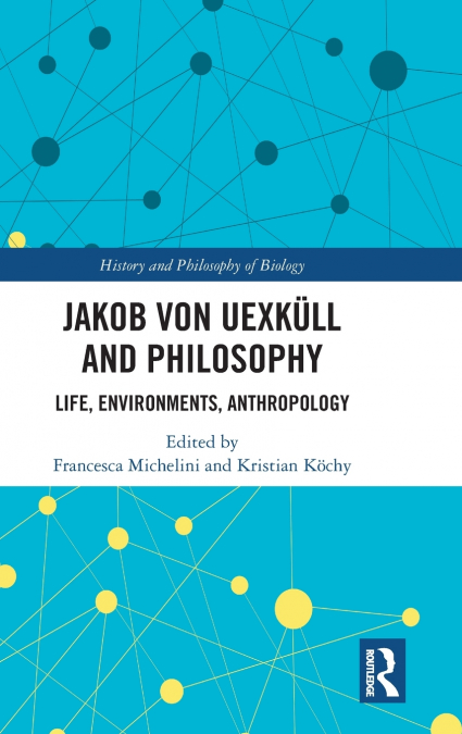 Jakob von Uexküll and Philosophy
