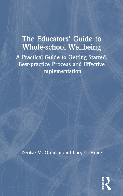 The Educators’ Guide to Whole-school Wellbeing