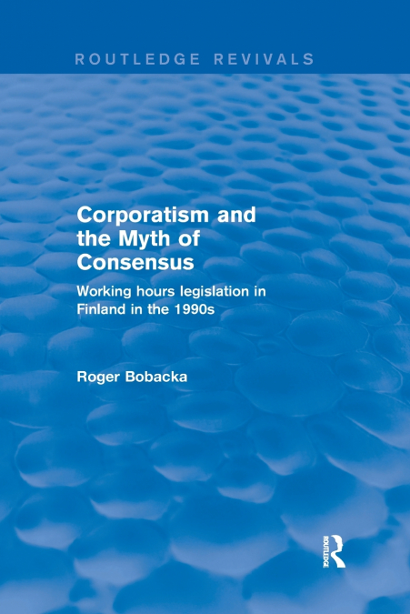 Corporatism and the Myth of Consensus