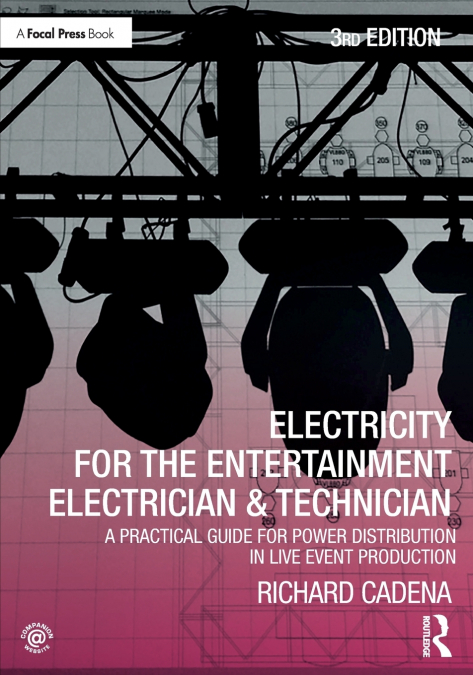 Electricity for the Entertainment Electrician & Technician