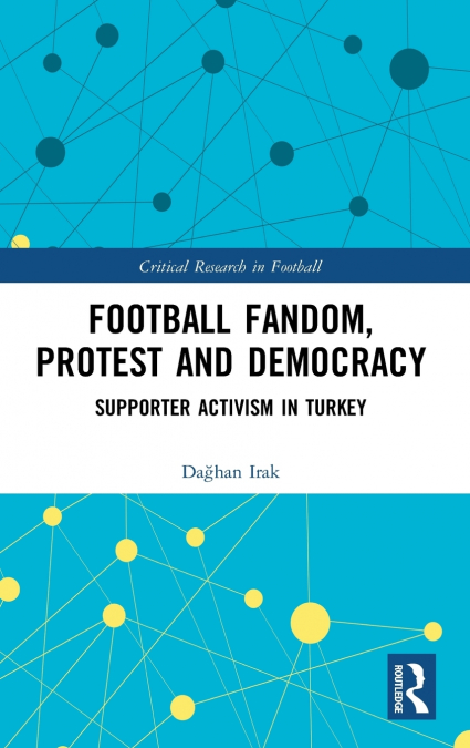 Football Fandom, Protest and Democracy