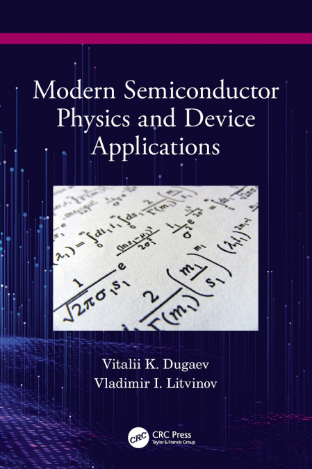 Modern Semiconductor Physics and Device Applications