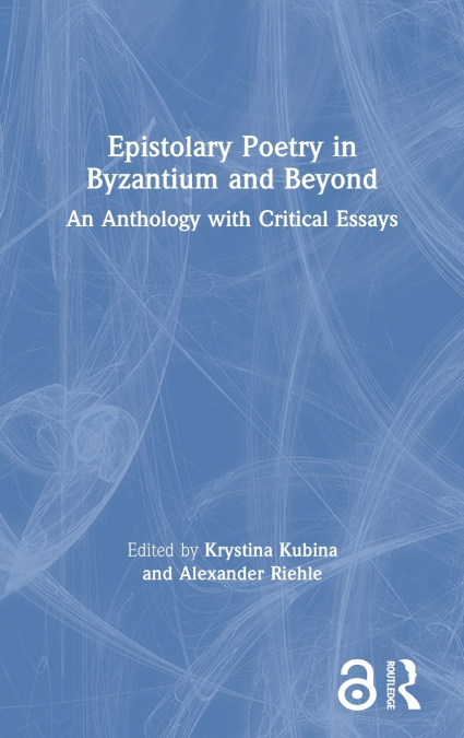 Epistolary Poetry in Byzantium and Beyond