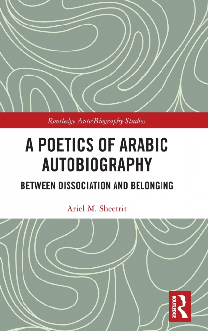 A Poetics of Arabic Autobiography
