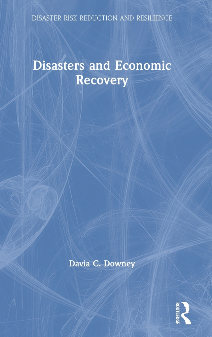 Disasters and Economic Recovery