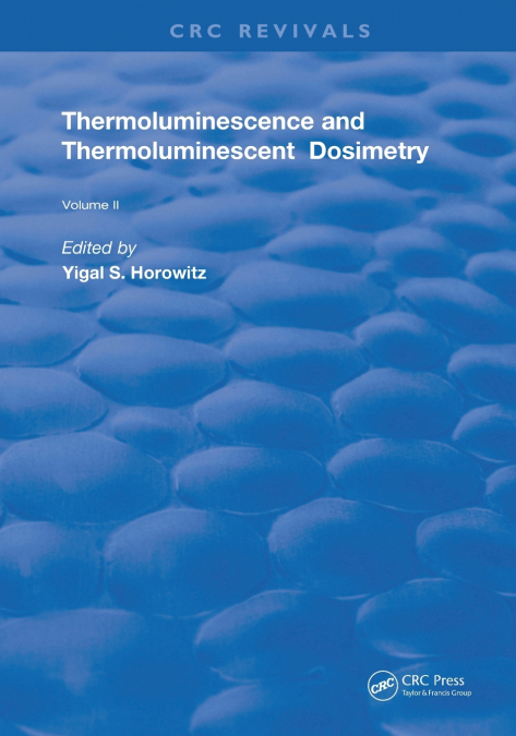 Thermoluminescence & Thermoluminescent Dosimetry