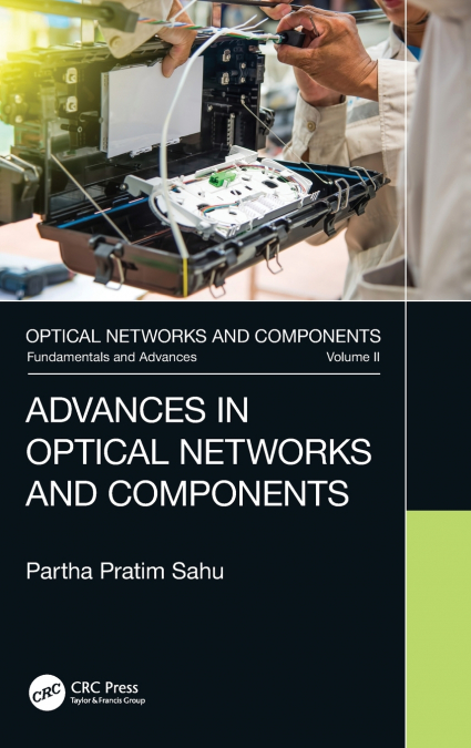 Advances in Optical Networks and Components