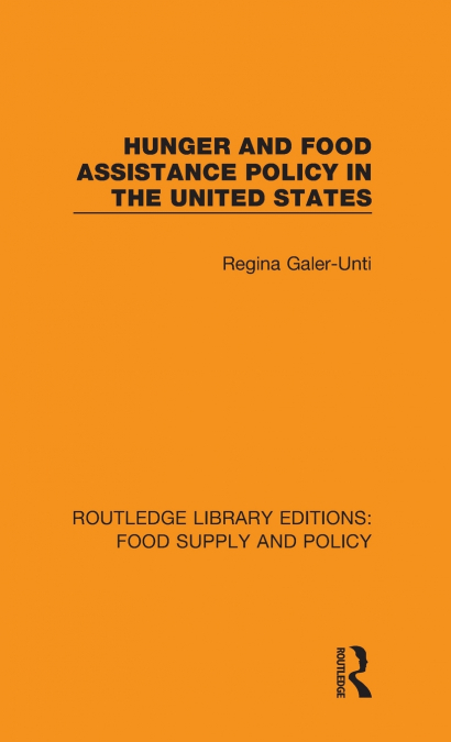 Hunger and Food Assistance Policy in the United States