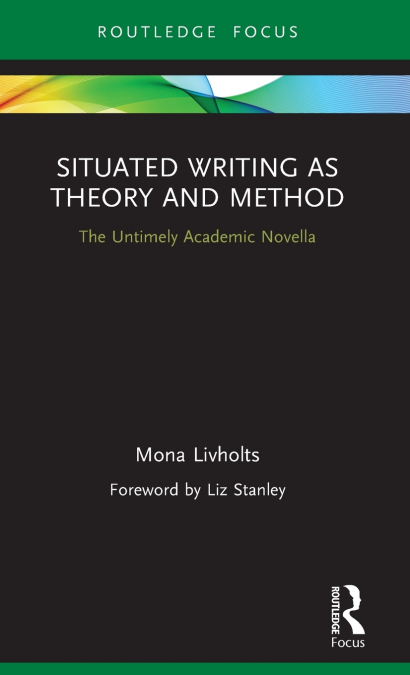 Situated Writing as Theory and Method