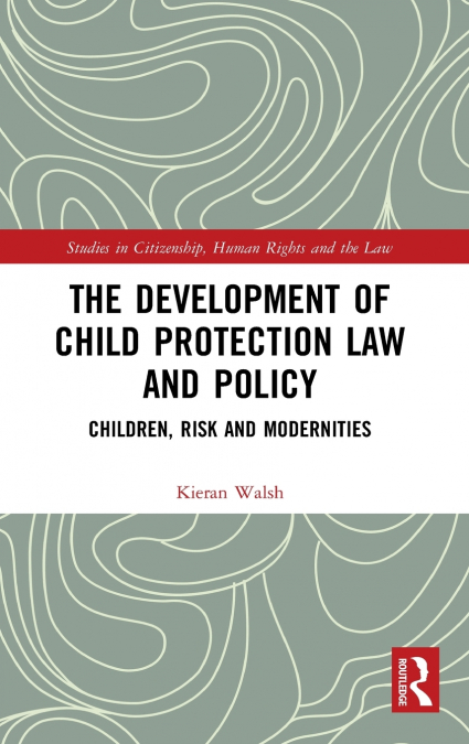The Development of Child Protection Law and Policy