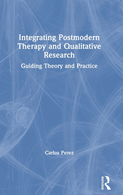 Integrating Postmodern Therapy and Qualitative Research
