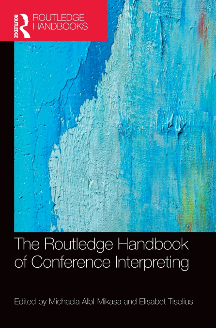 The Routledge Handbook of Conference Interpreting