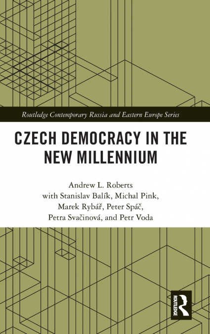 Czech Democracy in the New Millennium
