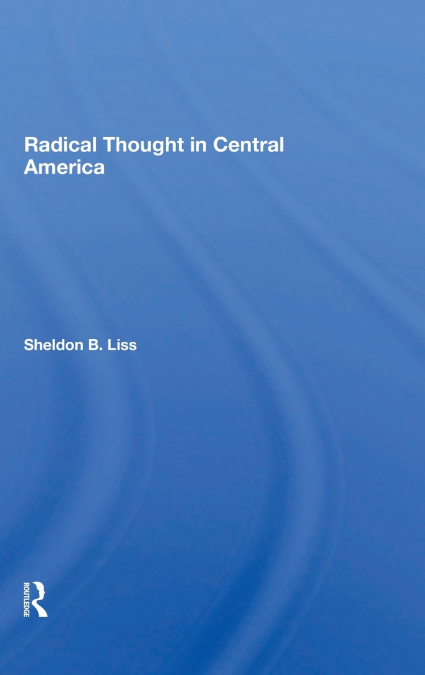 Radical Thought In Central America