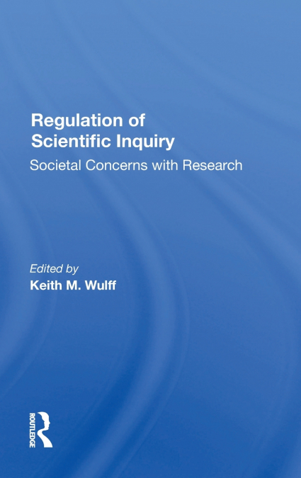 Regulation Of Scientific Inquiry