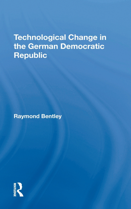 Technological Change In The German Democratic Republic