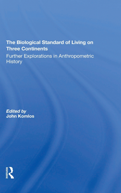 The Biological Standard Of Living On Three Continents