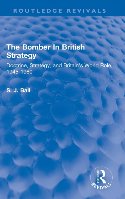 The Bomber In British Strategy