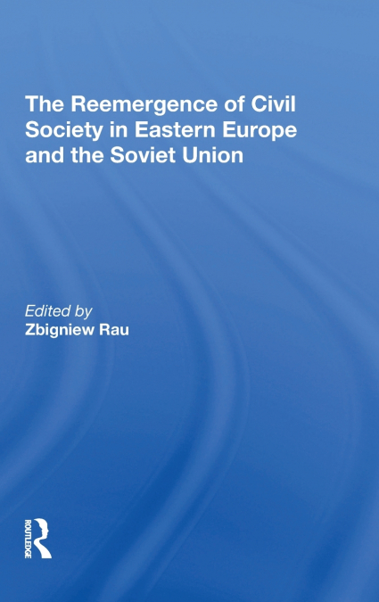 The Reemergence Of Civil Society In Eastern Europe And The Soviet Union