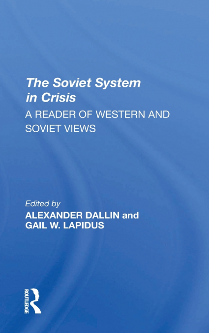 The Soviet System In Crisis