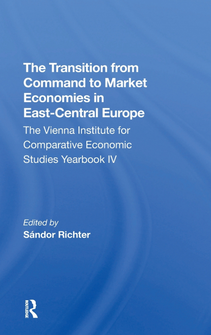 The Transition From Command To Market Economies In Eastcentral Europe